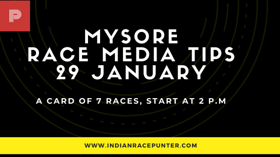 Mysore Race Media Tips 29 January, india race media tips, free indian horse racing tips,