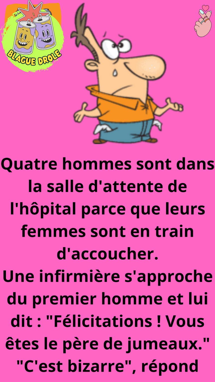 Quatre hommes sont dans la salle d’attente de l’hôpital parce que leurs femmes sont en train d’accoucher.