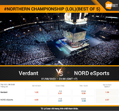 NHẬN ĐỊNH ESPORTS NORTHERN CHAMPIONSHIP (LOL)(BEST OF 5) Verdant vs NORD eSports