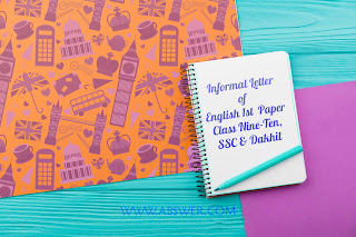 Informal Letter of English 1st Paper - Class Nine-Ten, SSC & Dakhil
