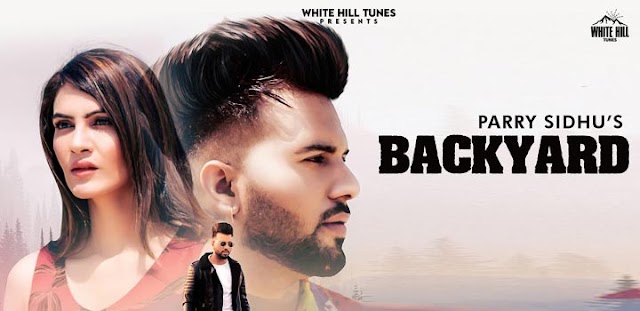 BACKYARD LYRICS – PARRY SIDHU