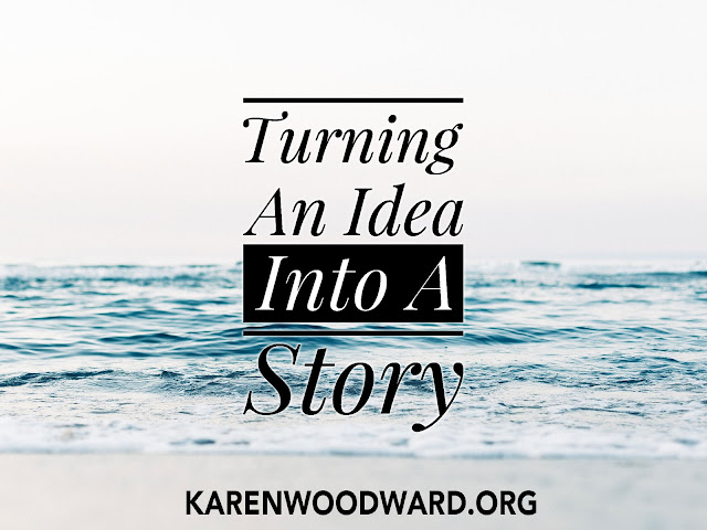 Turning An Idea Into A Story