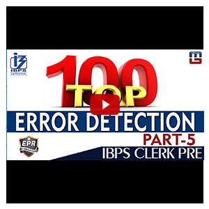 Top 100 | Error Detection | Part 5 | English | IBPS Clerk PRE 2017