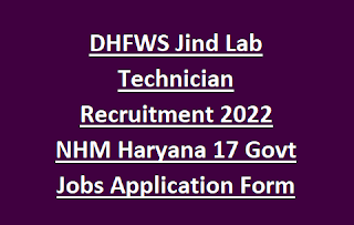 DHFWS Jind Lab Technician Recruitment 2022 NHM Haryana 17 Govt Jobs Application Form