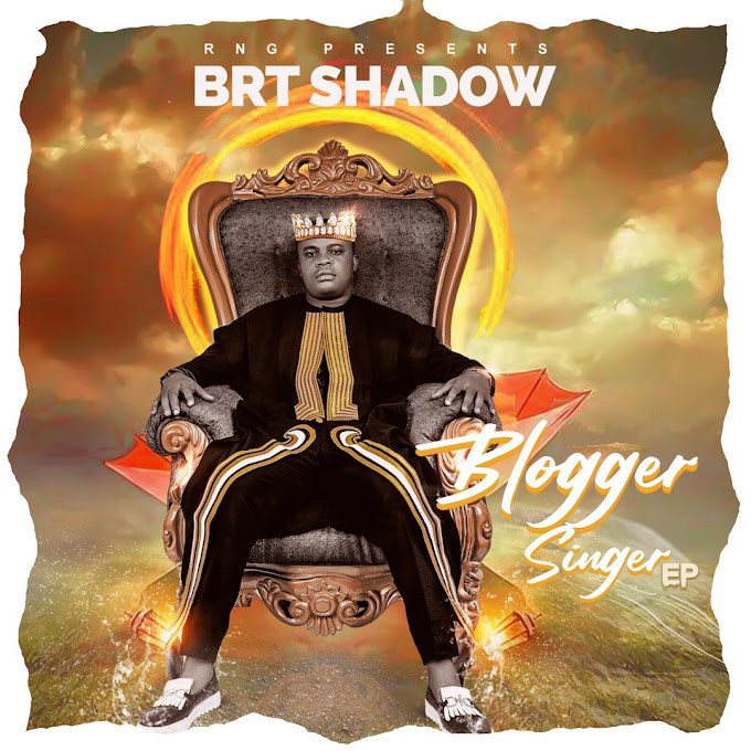  [Extended play] BRT Shadow - Blogger Singer EP 6 track project