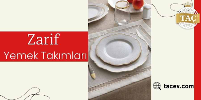 Taç Zarif Yemek Takımları
