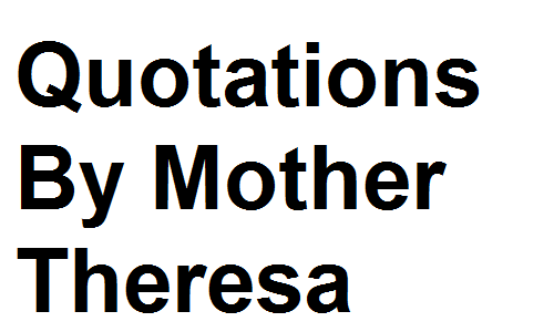 Quotations By Mother Theresa