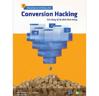 Conversion Hacking - Gia Tăng Tỷ Lệ Chốt Đơn Hàng ebook PDF-EPUB-AWZ3-PRC-MOBI