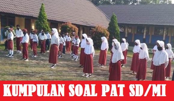 Soal PAT Kelas 3 SD/MI Kurikulum 2013 Tahun Tahun 2023