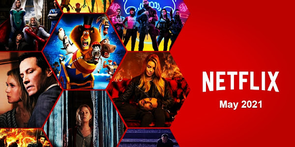 All Neflix Movies & TV Series Coming this May