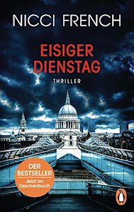 Eisiger Dienstag: Thriller - Ein neuer Fall für Frieda Klein Bd.2 (Psychologin Frieda Klein als Ermittlerin, Band 2)