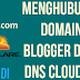 Menghubungkan Domain Ke Blogger Dengan DNS CloudFlare