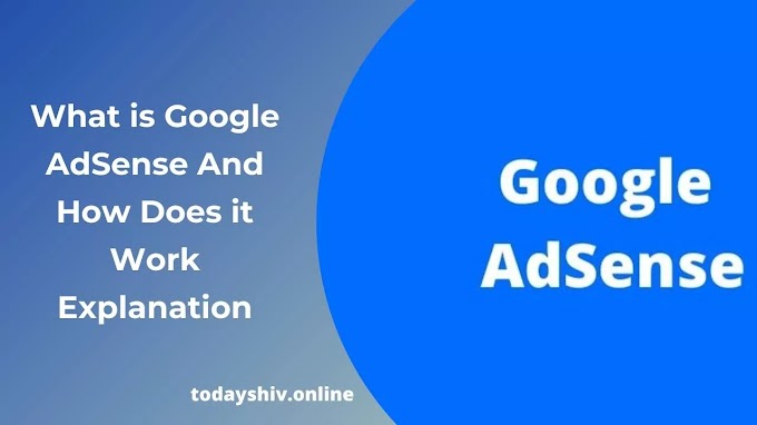 What is Google AdSense And How Does it Work: Explanation