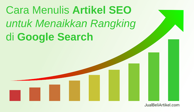 Cara Menulis Artikel SEO Friendly untuk Menaikkan Rangking di Google Search