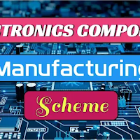 Electronics Component Manufacturing Scheme: Driving India’s Tech Revolution