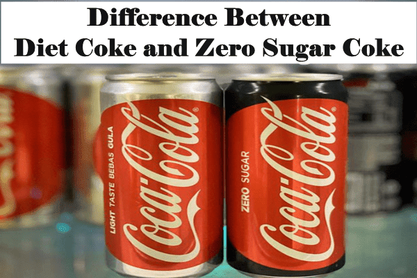 Difference Between Diet Coke and Zero Sugar Coke