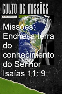 Missão da Igreja: Enchei a terra do conhecimento do Senhor Isaías 11: 9