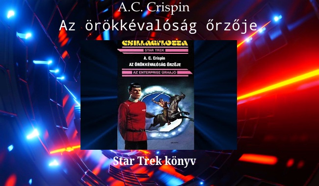 A.C. Crispin Az örökkévalóság őrzője Star Trek könyv