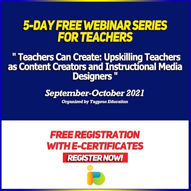 5-DAY FREE WEBINAR SERIES FOR TEACHERS | FREE REGISTRATION WITH E-CERTIFICATES | ORGANIZED BY TAGPROS EDUCATION | REGISTER NOW!