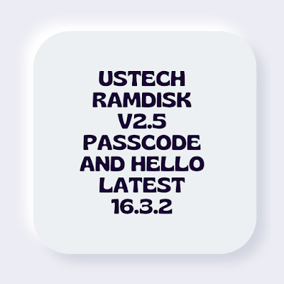 Ustech Ramdisk v2.5 Passcode and hello Latest 16.3.2