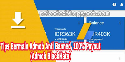 Tips Aman Nuyul Admob, Anti Banned 100% Payout