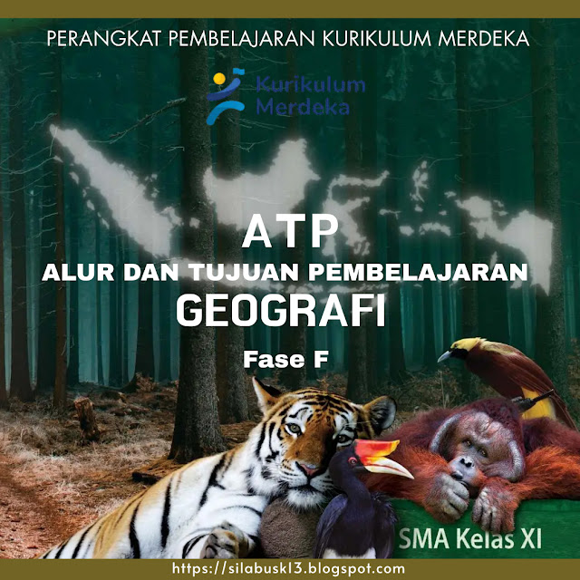 LINK ATP (Alur dan Tujuan Pembelajaran) Geografi Fase F Kelas XI SMA KurMer