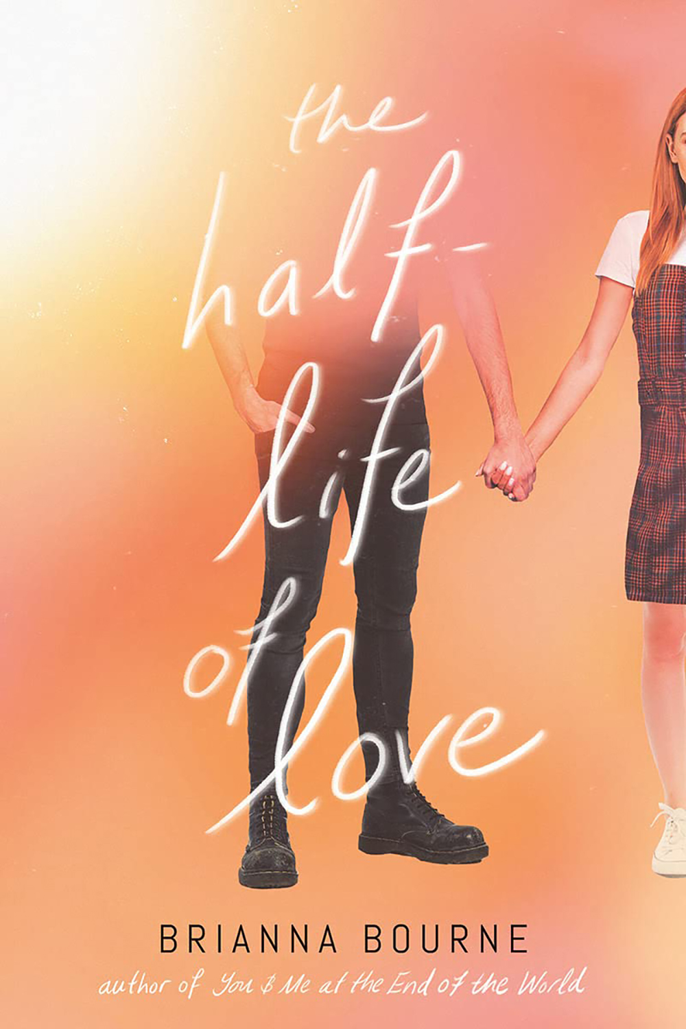 The Half-Life of Love | Brianna Bourne | Scholastic