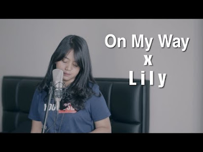 Download Lagu Mp3 On My Way X Lily - Alan Walker Cover by Hanin Dhiya