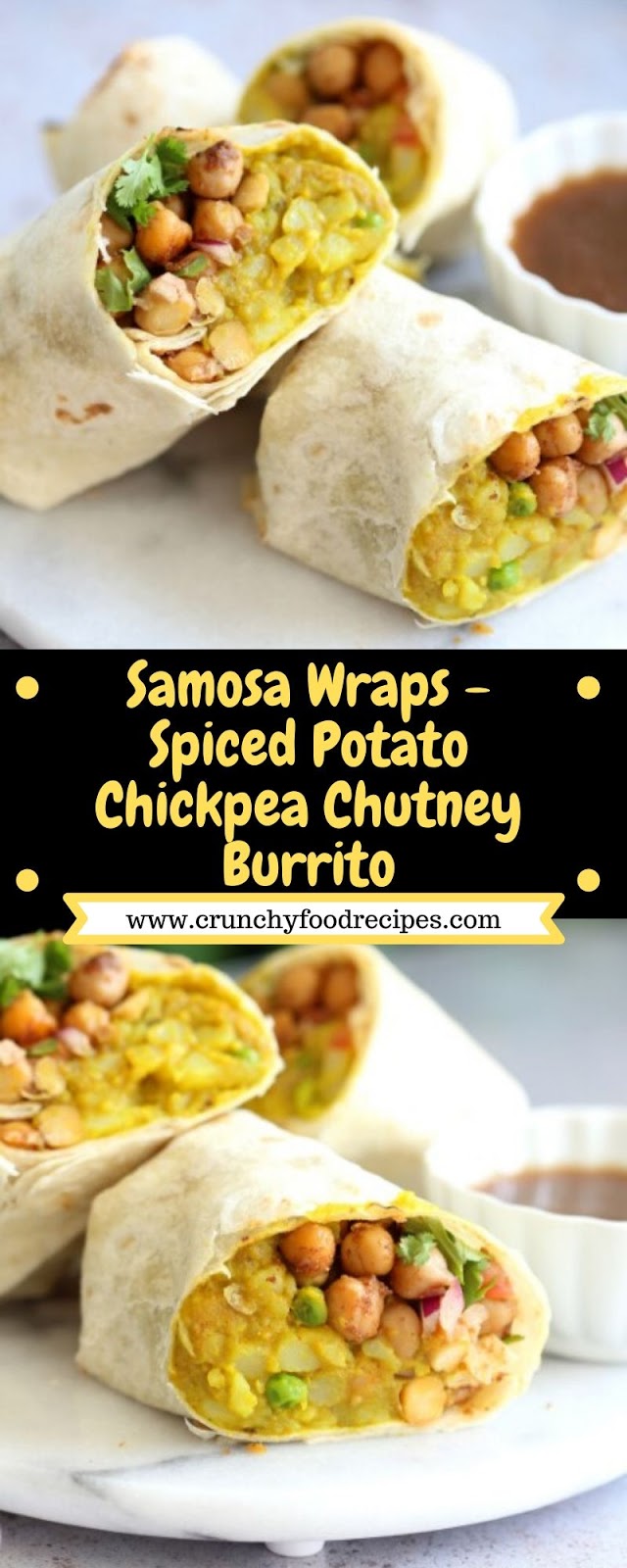 Samosa Wraps - Spiced Potato Chickpea Chutney Burrito