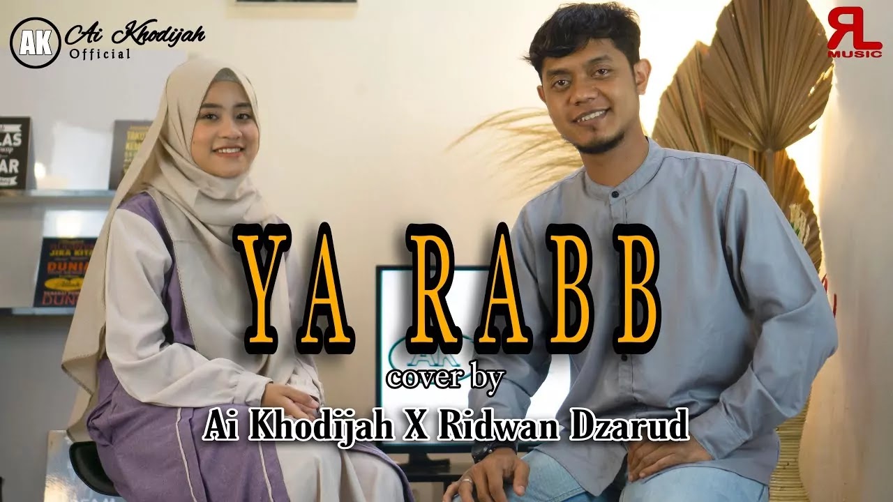 Ya Rabb (يا رب) - Ai Khodijah & Ridwan Zarud