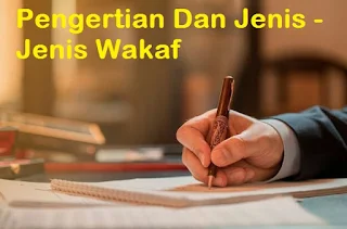 Pengertian Dan Jenis - Jenis Wakaf