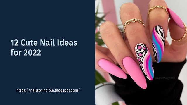 12 Cute Nail Ideas for 2022