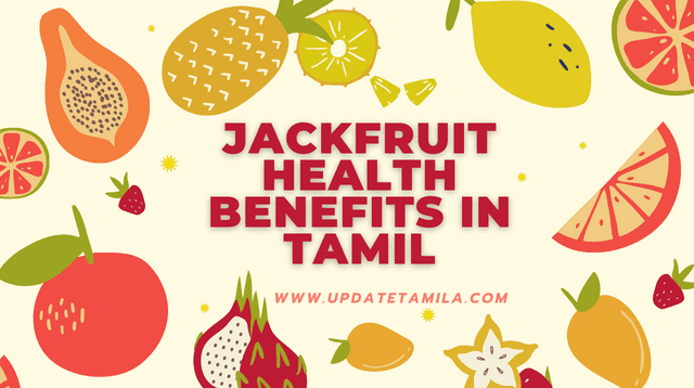 Jackfruit health benefits in Tamil