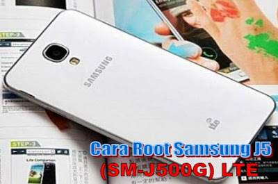 Cara Mudah Root Samsung Galaxy J5 SM-J500G LTE Via Odin Terbaru