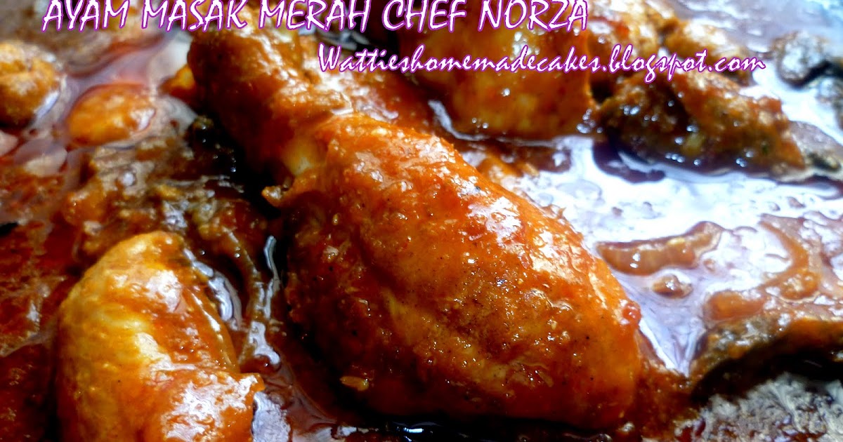 Wattie's HomeMade: Ayam Masak Merah Chef Norza