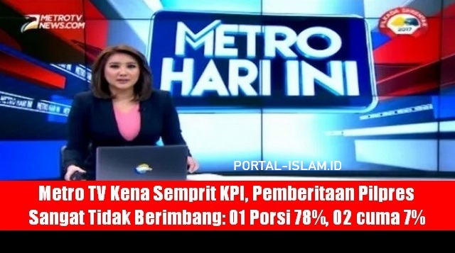 Metro Tv Kena Semprit Kpi, Pemberitaan Pilpres Sangat Tidak Berimbang: 01 Porsi 78%, 02 Cuma 7%