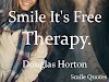 Smile It's Free Therapy Smile Quotes