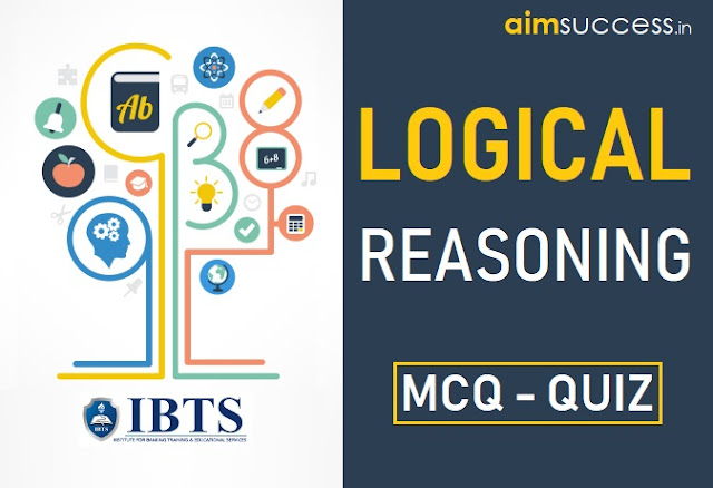 Reasoning MCQs for IBPS PO/RRB Mains 2018: 05 Sep