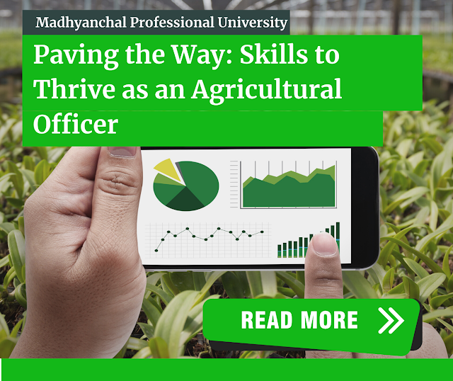 Paving the Way: Skills to Thrive as an Agricultural Officer