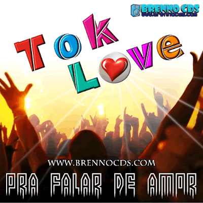 Capa Do CD Tok Love - CD 2013