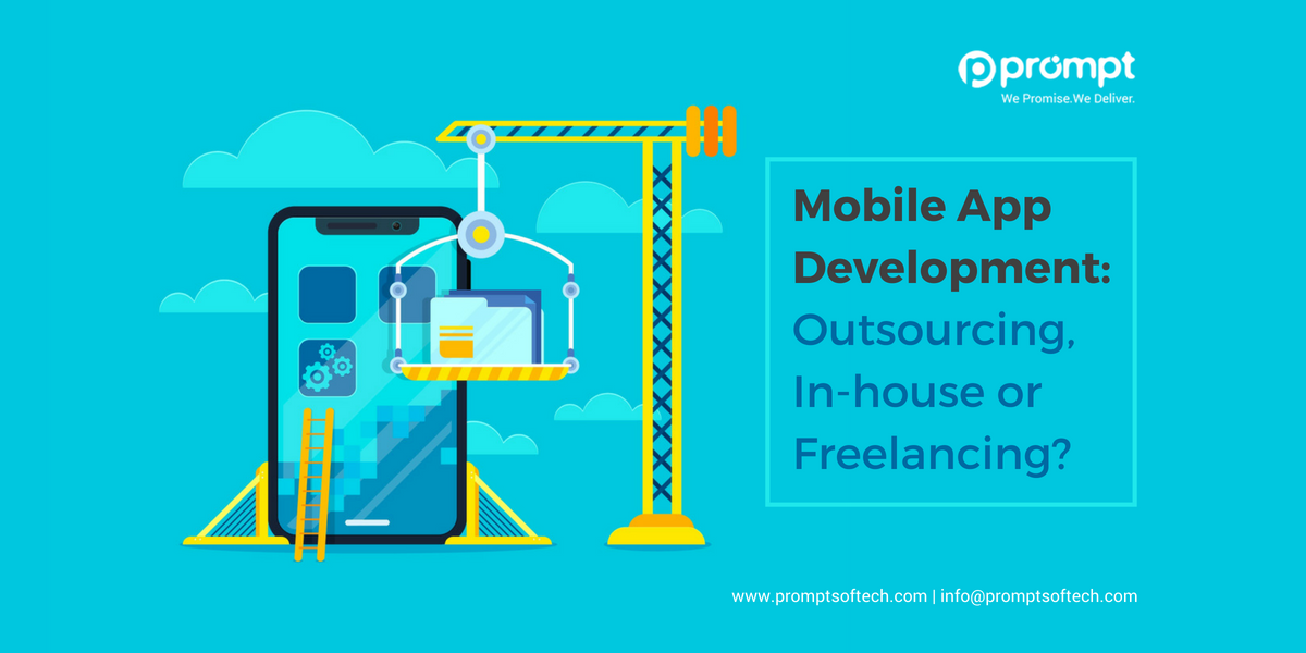 Mobile App Development: Outsourcing, In-house or Freelancing?