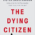 The Dying Citizen: How Progressive Elites, Tribalism, and Globalization Are Destroying the Idea of America– PDF – EBook         