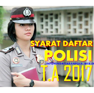 Syarat Umur Maksimal Daftar Polisi,Polwan Tahun 2017