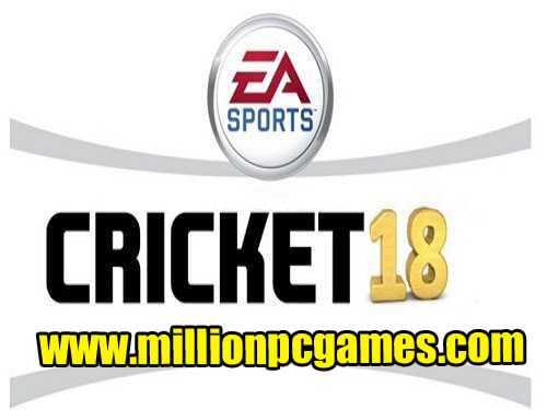 Ea Sports Cricket 2018 Game Free Download Million Pc Games