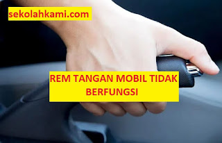 rem tangan mobil tidak berfungsi