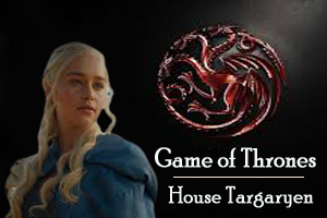 House Targaryen - Games of Thrones House