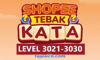 Tebak Kata Shopee Level 3023 3024 3025 3026 3027 3028 3029 3030 3021 3022