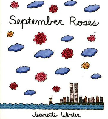  September Roses by Jeanette Winter is a story happened on September 11, 2001 that kids should read on Patriot day.