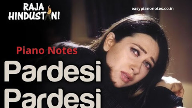 Pardesi Pardesi Jana Nahi – Keyboard Notes | Piano Notes