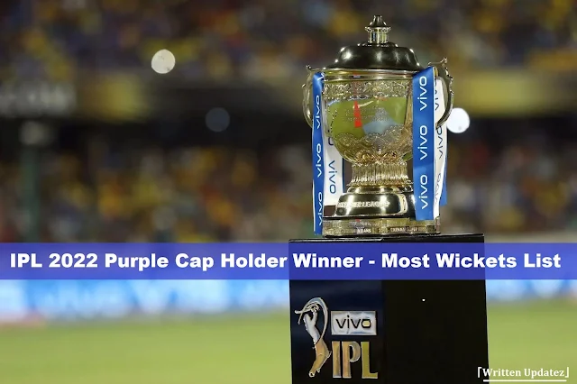 IPL 2022 Purple Cap Holder Most Wickets List